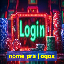 nome pra jogos